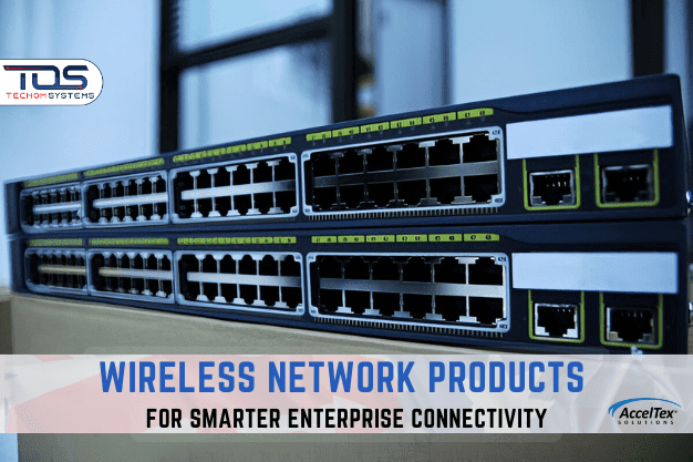 AccelTex Networking Solutions Australia - Wireless Network Products for Smarter Enterprise Connectivity