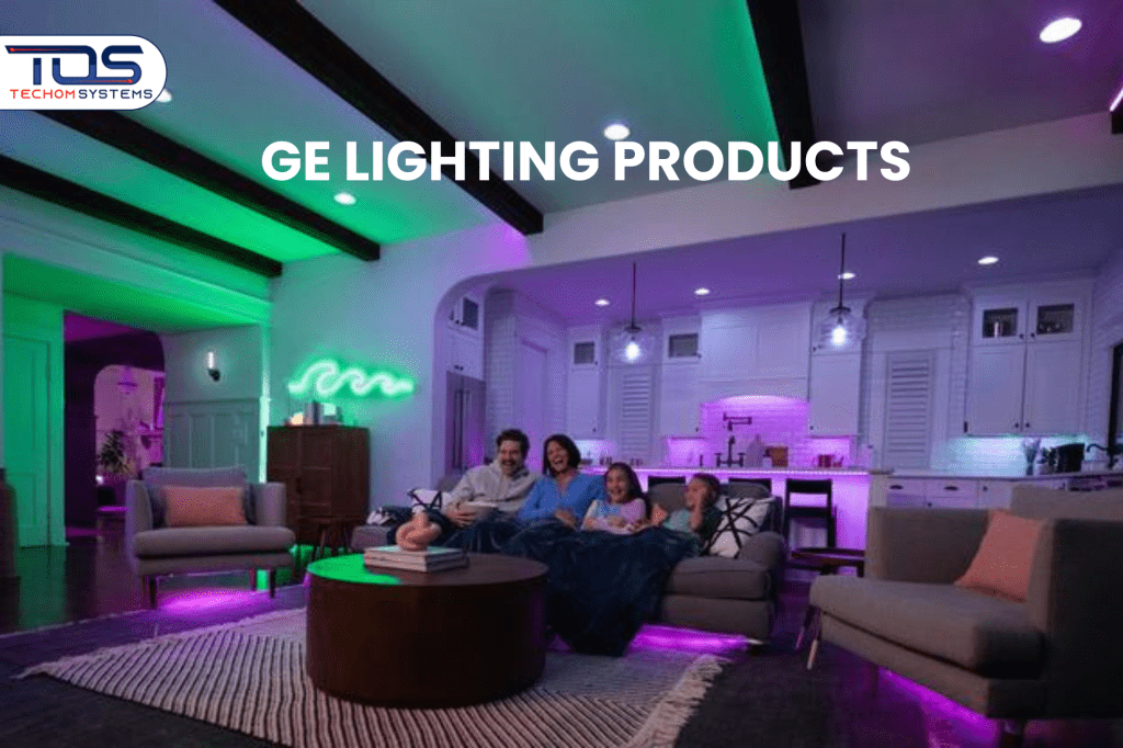 GE LIGHTING PRODUCTS